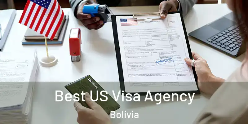 Best US Visa Agency Bolivia