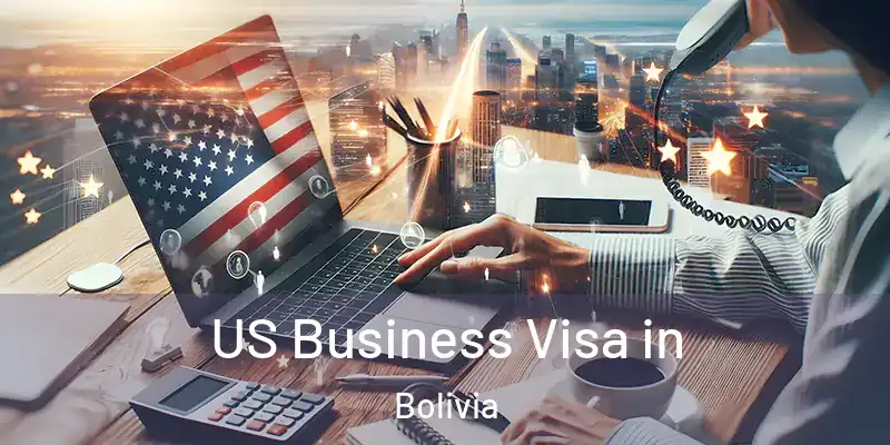  US Business Visa in Bolivia