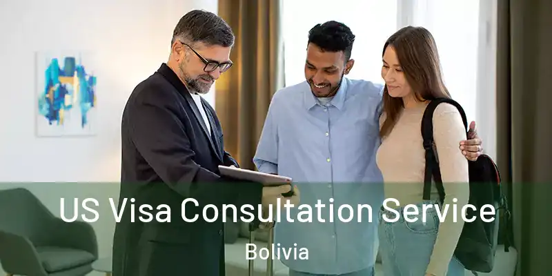  US Visa Consultation Service Bolivia