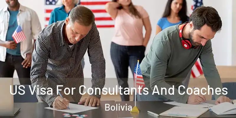 US Visa For Consultants And Coaches Bolivia