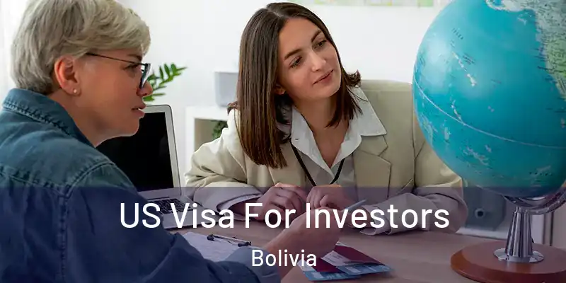  US Visa For Investors Bolivia