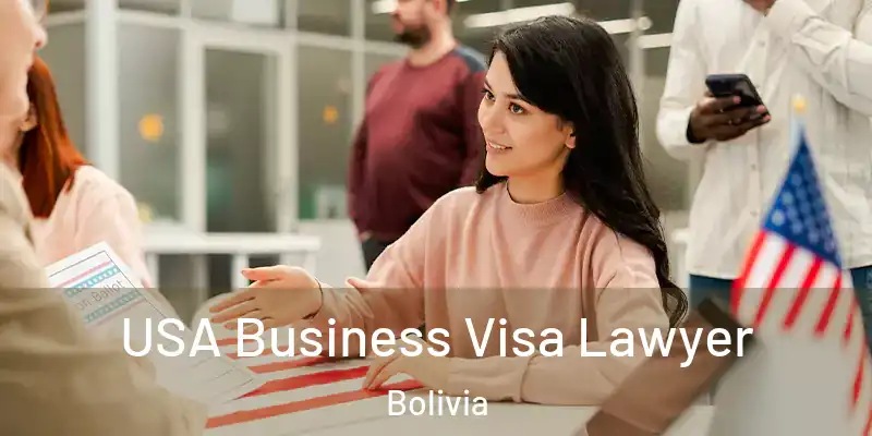  USA Business Visa Lawyer Bolivia